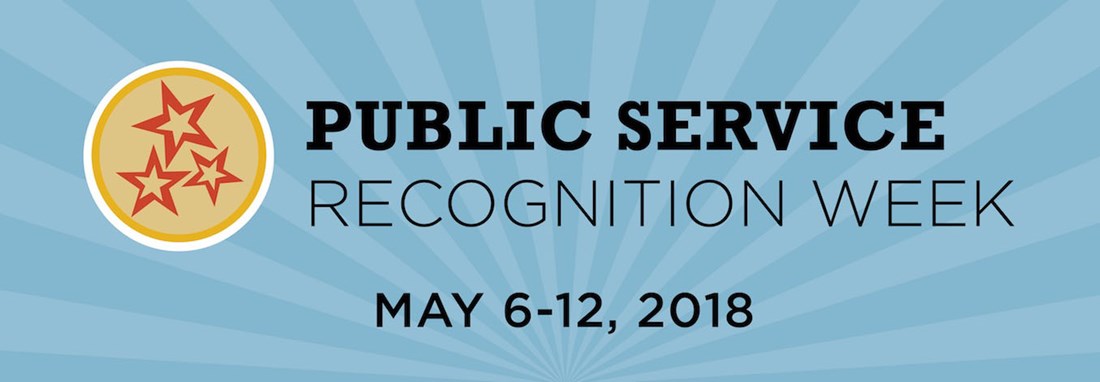 Public Service Recognition Week May 6-12, 2018