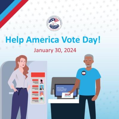 EAC logo with graphic of two poll workers with voting equipment. Main Text: "Help America Vote Day! January 30, 2024"