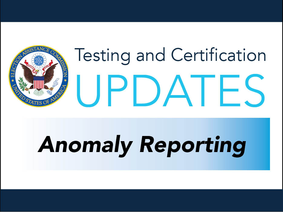 Testing and Certification Updates Anomaly Reporting