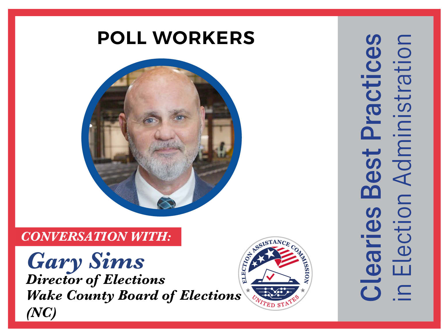 Clearies Best Practices conversation with Gary Sims Elections Director for Wake County Board of Elections