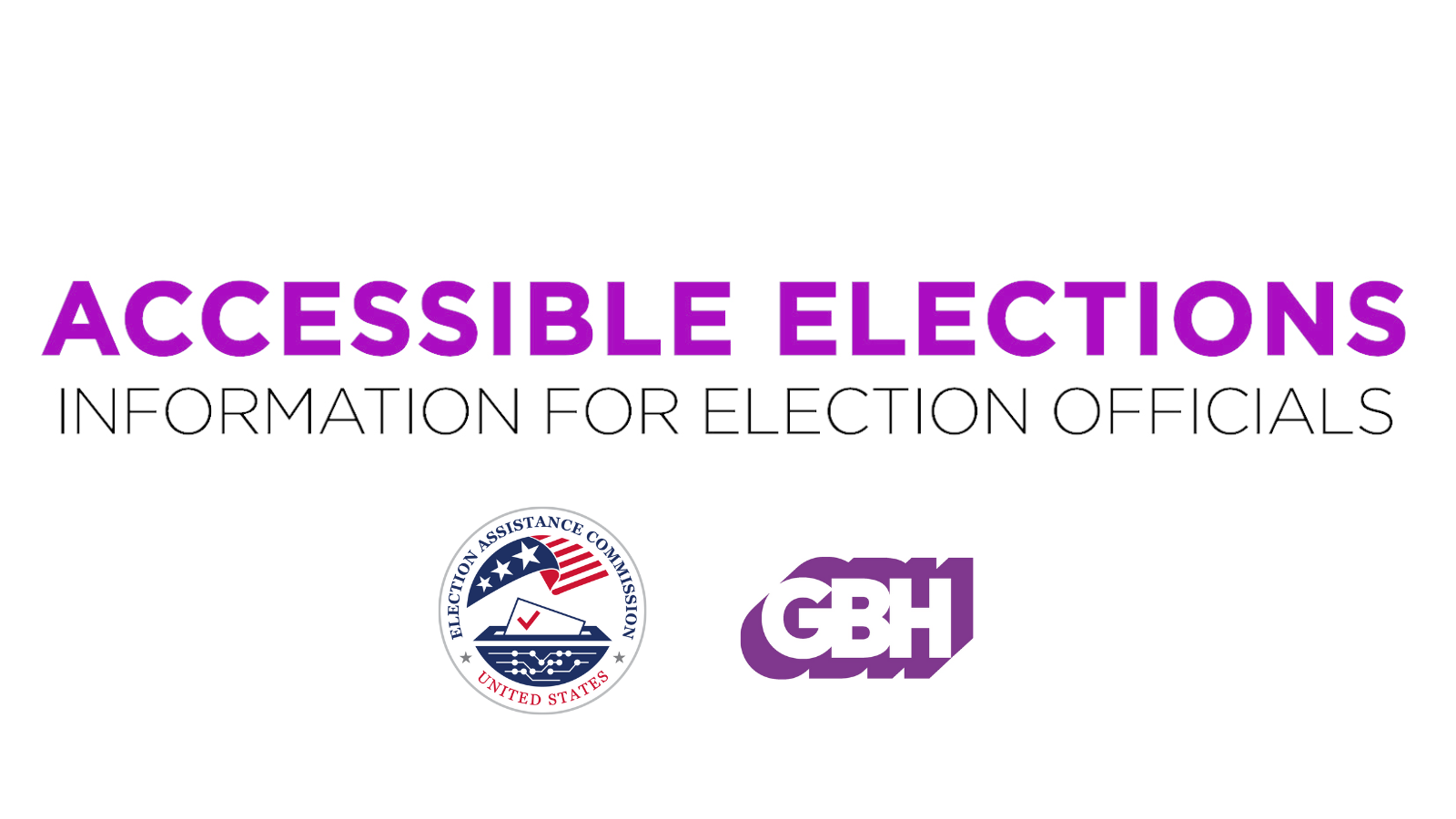 EAC and GBH logos. "Accessible Elections: Information for Election Officials."