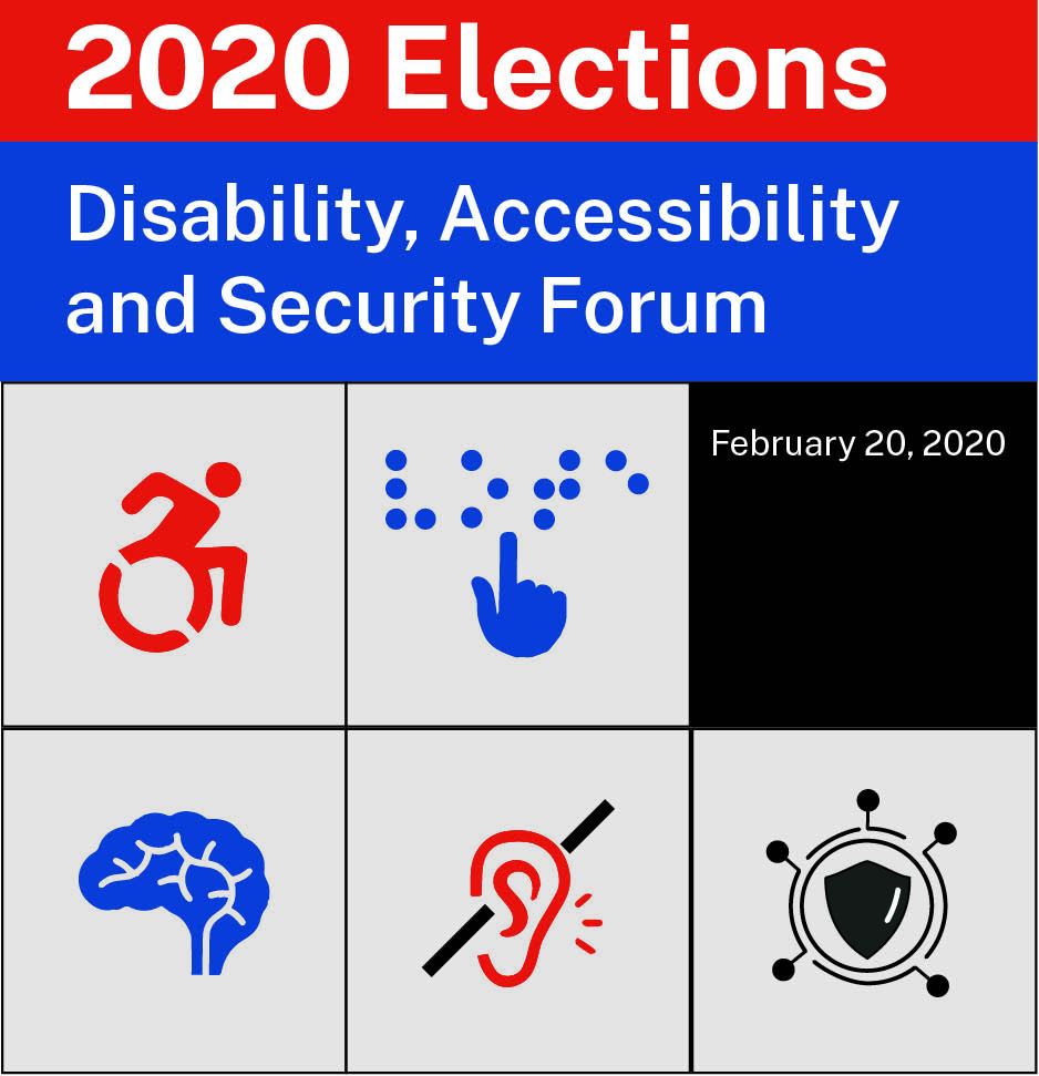 2020 Elections Disability, Accessibility and Security Forum
