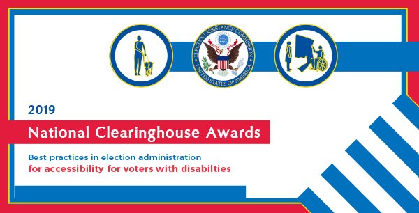2019 National Clearinghouse Awards best practices in election administration for accessibility for voters with disabilities