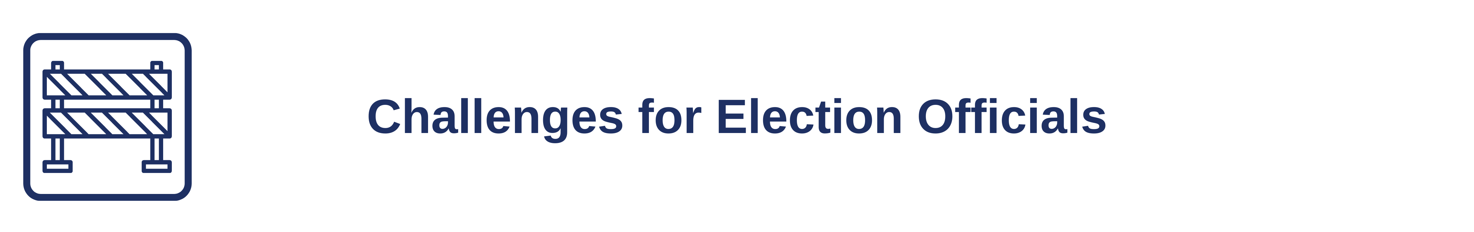 Challenges for Election Officials