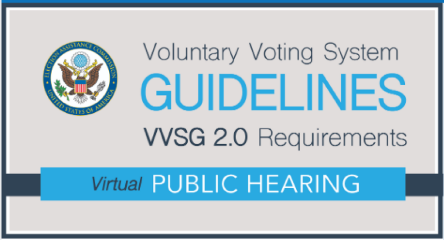 Voluntary Voting System Guidelines VVSG 2.0 Requirements Virtual Public Hearing