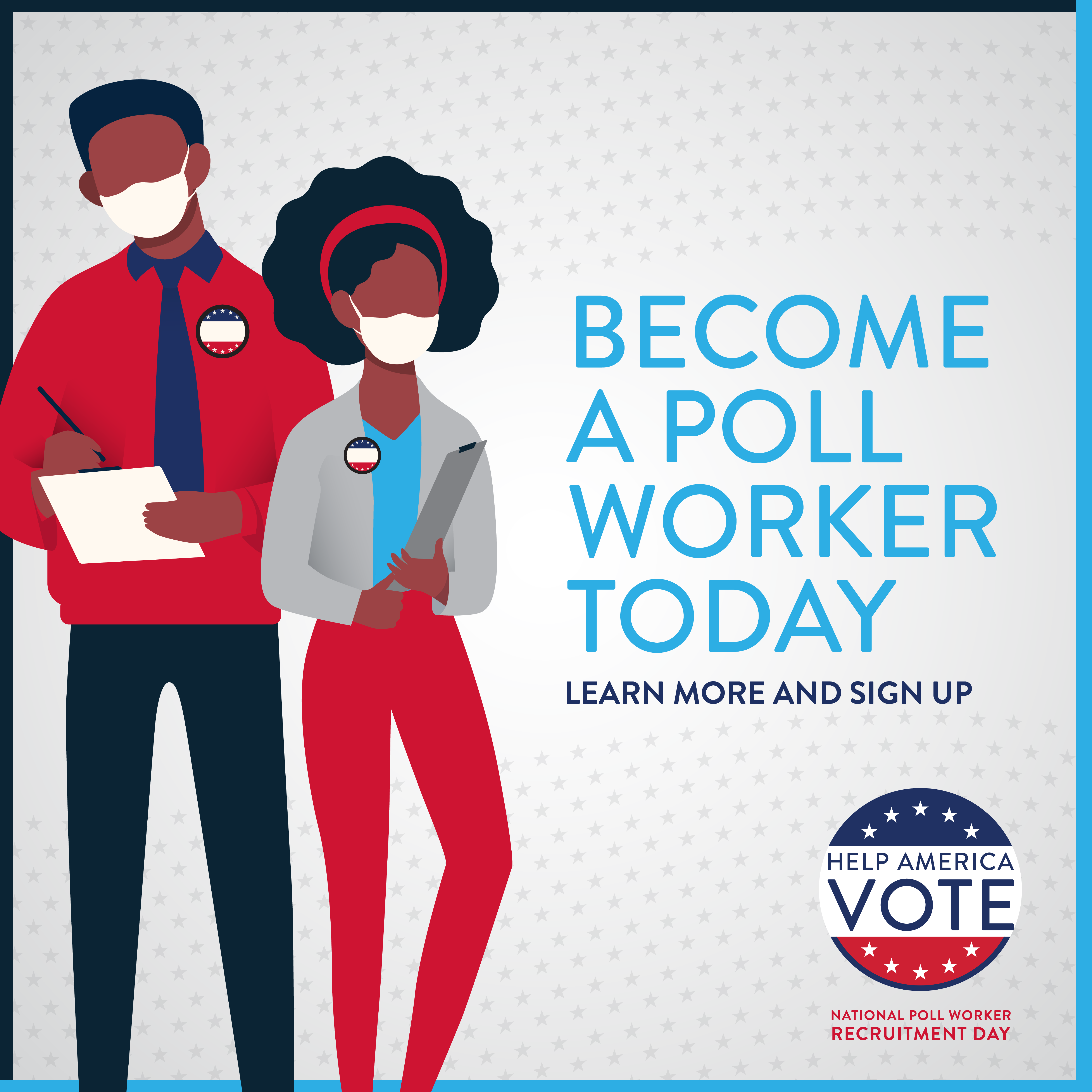 Become a Poll Worker Today, Learn More and Sign Up, Help American Vote, National Poll Worker Recruitment Day