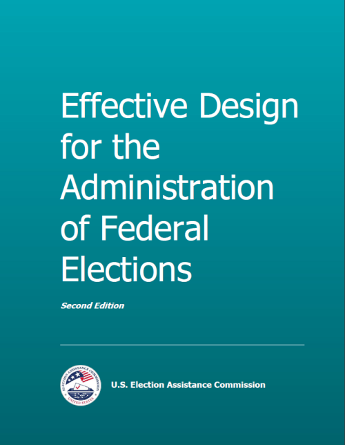 Cover of “Effective Design for the Administration of Federal Elections, Second Edition” by the U.S. Election Assistance Commission on a teal background.