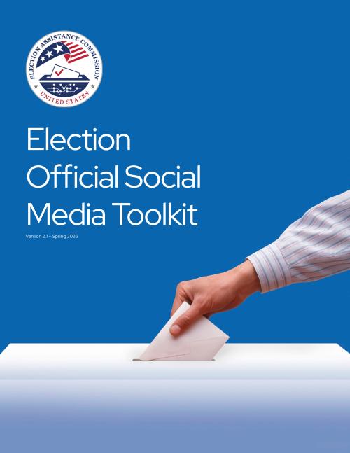 Cover page for the U.S. Election Assistance Commission’s ‘Election Official Social Media Toolkit’ (Version 2.1, Spring 2026), showing a hand placing a ballot into a voting box on a blue background.