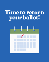 Bright blue background. White serif text at the top reads "Time to return your ballot!" Below, an illustrated wall calendar with a green header and a red checkmark on one date. 