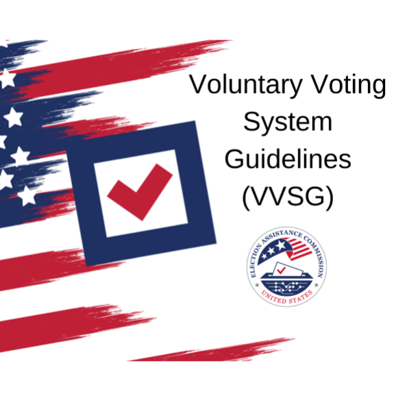 "Voluntary Voting System Guidelines (VVSG)" Graphic with US flag and checkmark. EAC seal on right. 