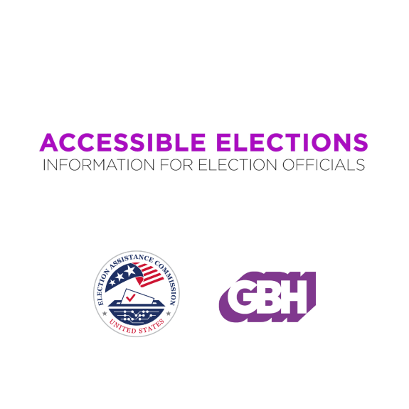 EAC Logo and GBH Logo at bottom, main text: " Accessible Elections | Information for Election Officials"