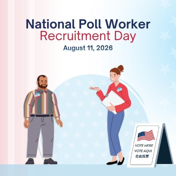 Blue and red text along the top says National Poll Worker Recruitment Day August 11, 2026. A man with a striped shirt stands to left of a woman in a red shirt next to a small sign that says "vote here" below an American flag.