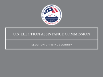 EAC Seal at top. Main text reads: "U.S. Election Assistance Commission" "Election Official Security"