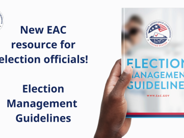 EAC Releases Updated Election Management Guidelines to Assist Local and State Election Officials