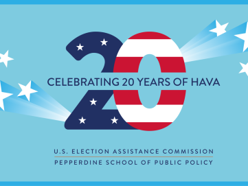 The EAC and the Pepperdine University School Of Public Policy To Host  “HAVA At 20: Building Trust In Elections”