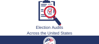Election Audits Across the United States