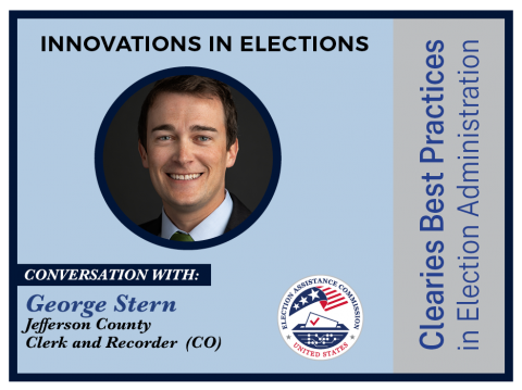 Clearies Best Practices conversation with George Stern Jefferson County Clerk and Recorder Colorado