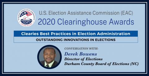 Clearies Best Practices conversation with Derek Bowens Director of Elections Durham County Board of Elections