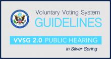 VVSG Guidelines VVSG 2.0 Public Hearing in Silver Spring