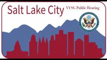 VVSG Hearing - Salt Lake City