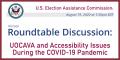 Roundtable Discussion: UOCAVA and Accessibility Issues  During the COVID-19 Pandemic